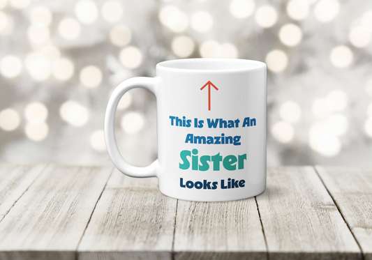 This is What an Amazing Sister Looks Like Mug