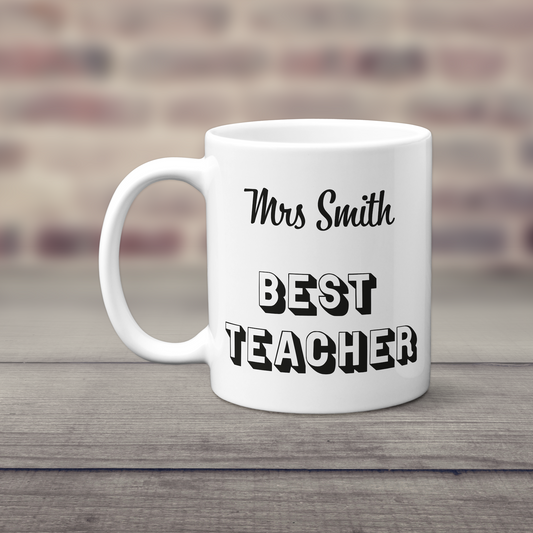 Custom Best Teacher Personalised Mug - Teacher Appreciation Gift with Name