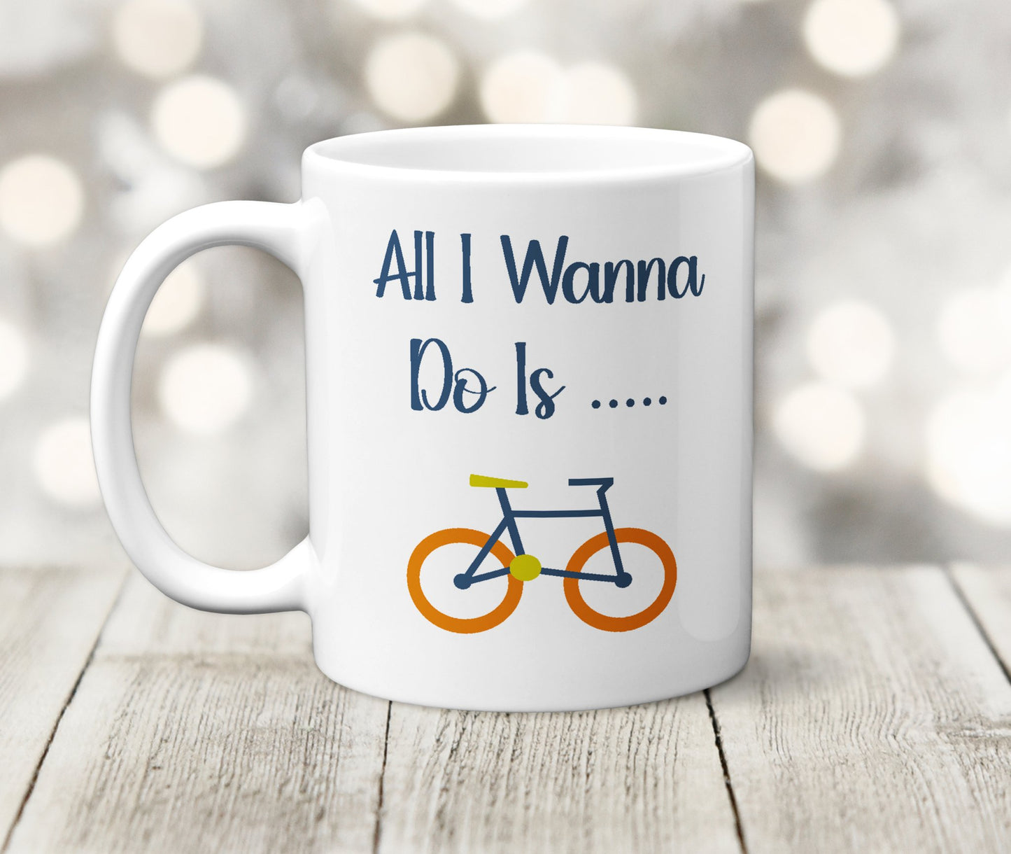 All I Wanna Do Is Bicycle Mug - The Crafty North