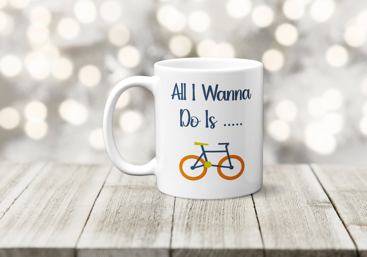 All I Wanna Do Is Bicycle Mug - The Crafty North