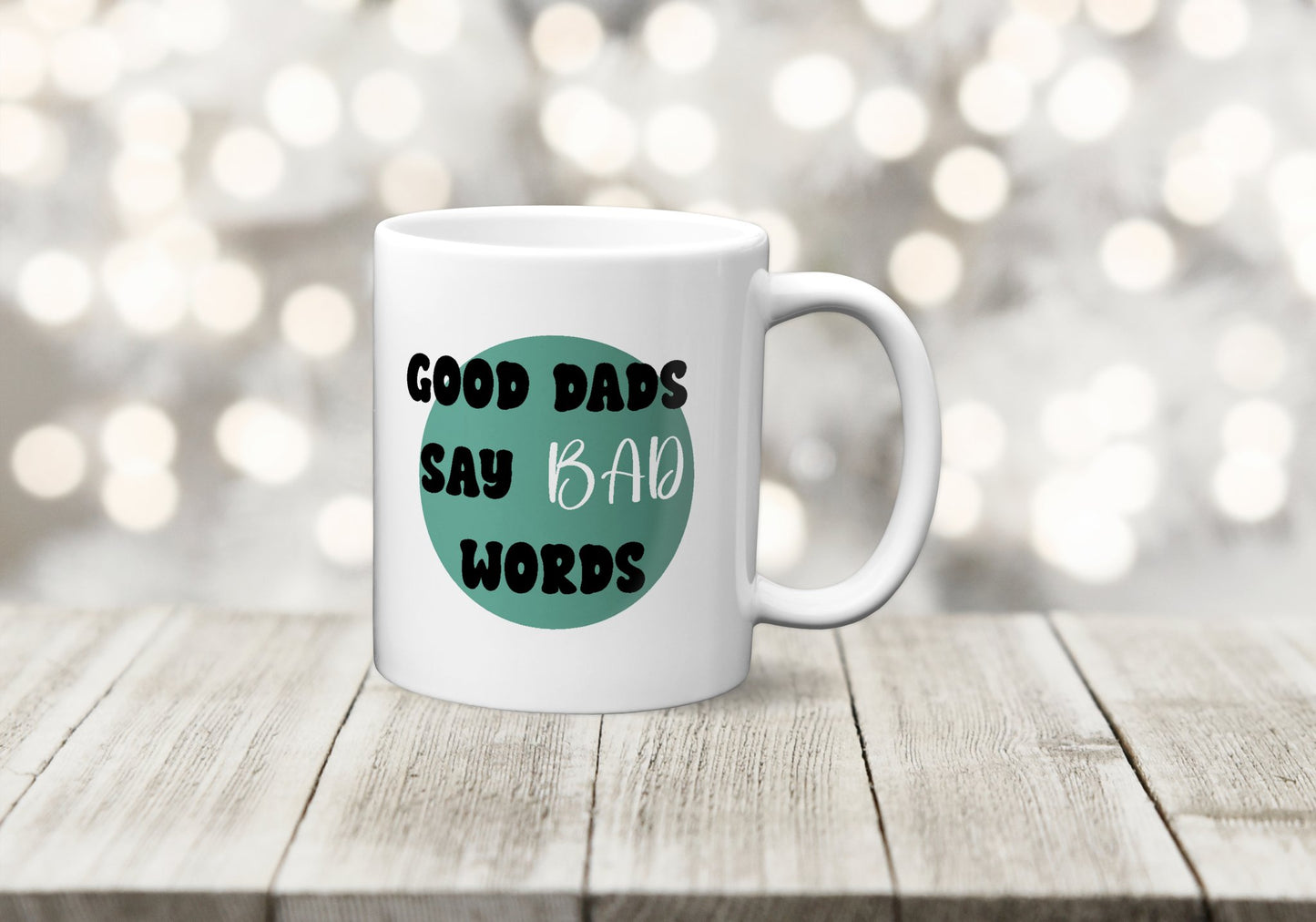 Good Dads Say Bad Words Mug - The Crafty North