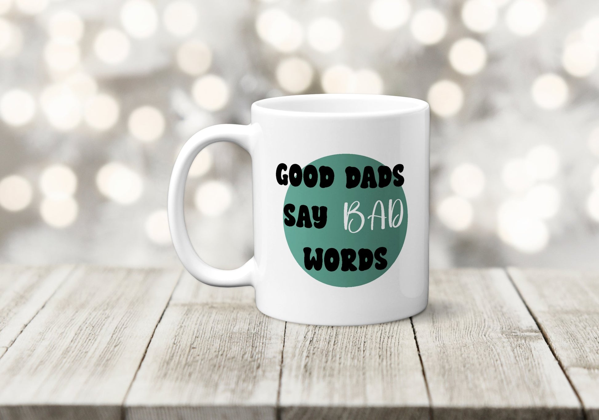 Good Dads Say Bad Words Mug - The Crafty North