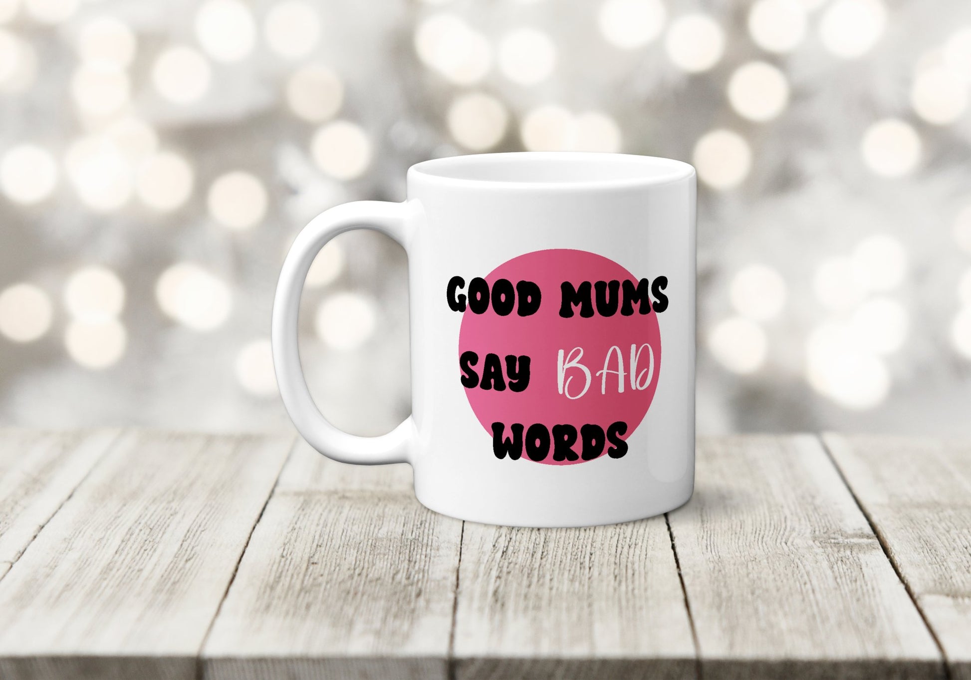 Good Mums Say Bad Words Mug - The Crafty North