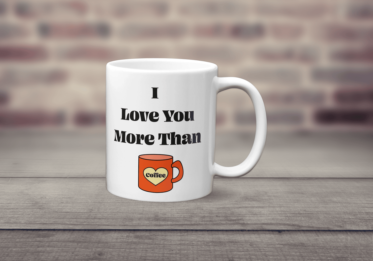 Love You More Than Coffee Mug - The Crafty North