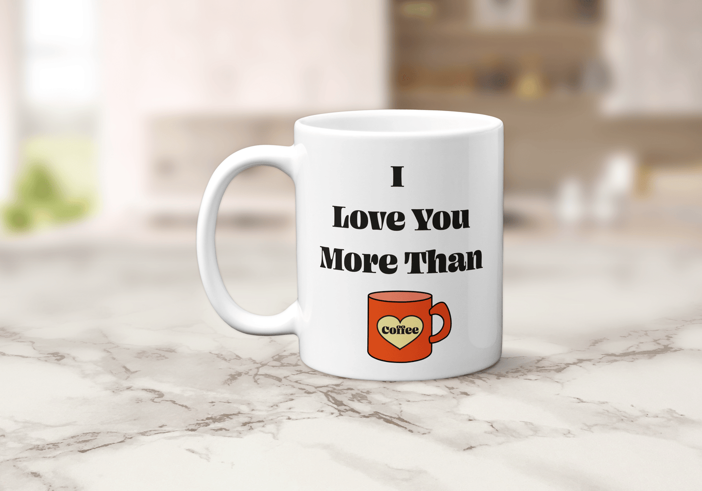 Love You More Than Coffee Mug - The Crafty North