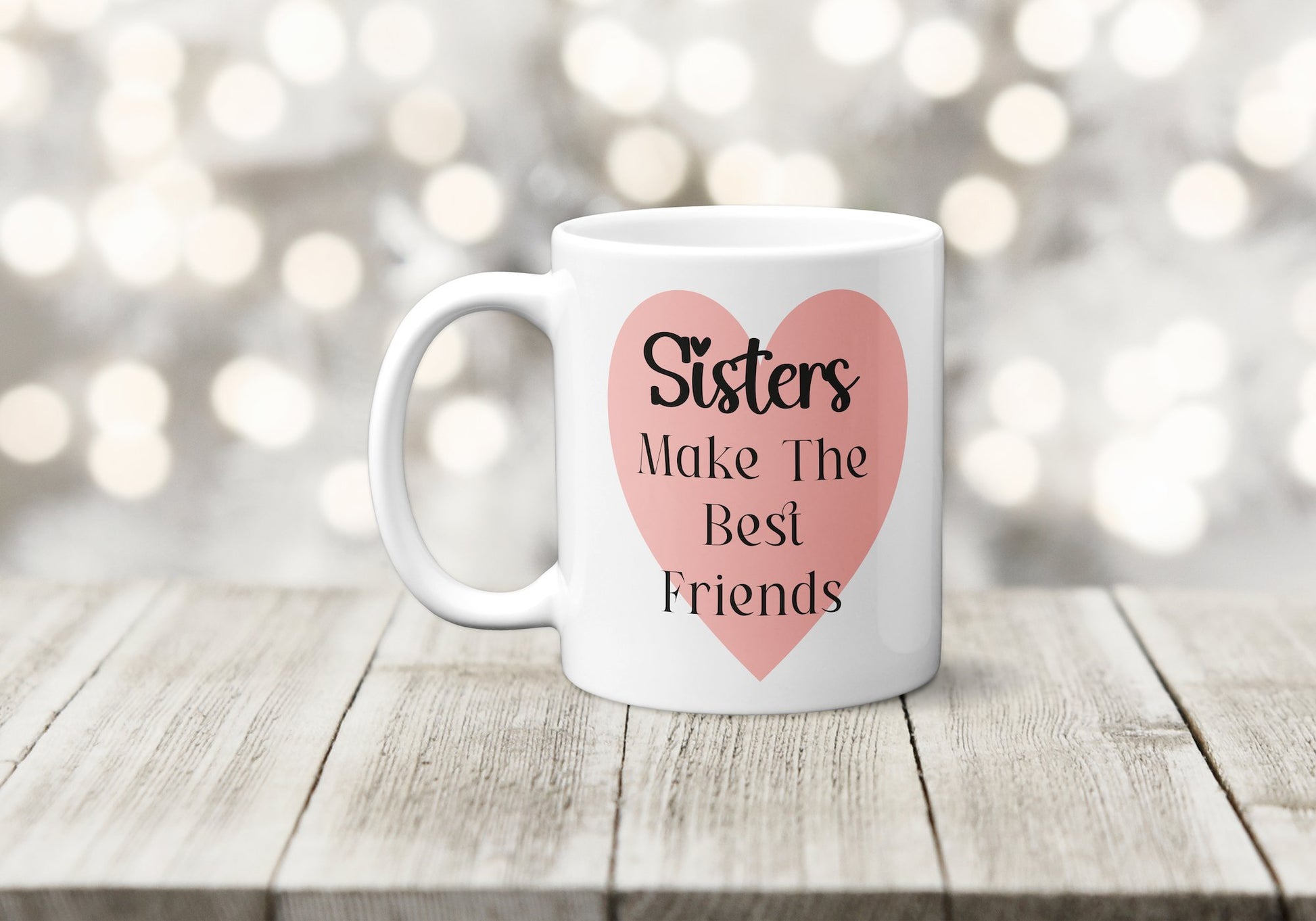 Sisters Make the Best Friends Mug - The Crafty North