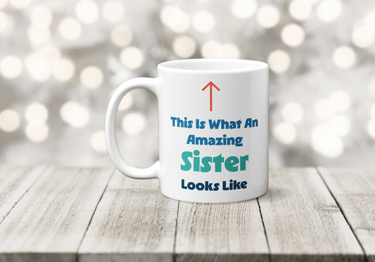 This is What an Amazing Sister Looks Like Mug - The Crafty North
