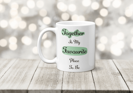 Together is my Favourite Place to be Mug - The Crafty North